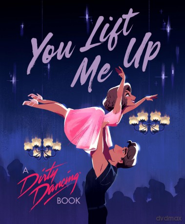 You Lift Me Up: A Dirty Dancing Book - Francesco Sedita [KSIĄŻKA]
