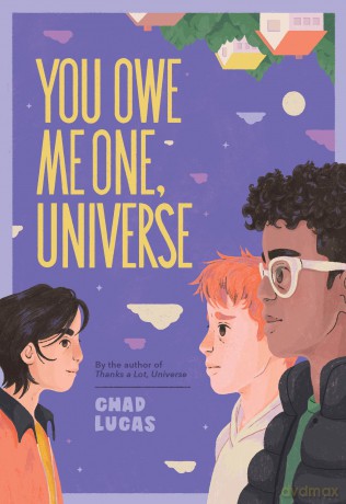 You Owe Me One, Universe (Thanks a Lot, Universe #2): A Novel - Chad Lucas [KSIĄŻKA]