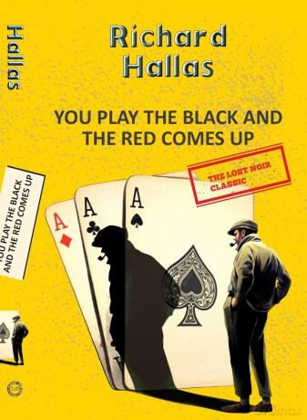 You Play The Black and the Red Comes Up (Yellowbacks) - Richard Hallas [KSIĄŻKA]