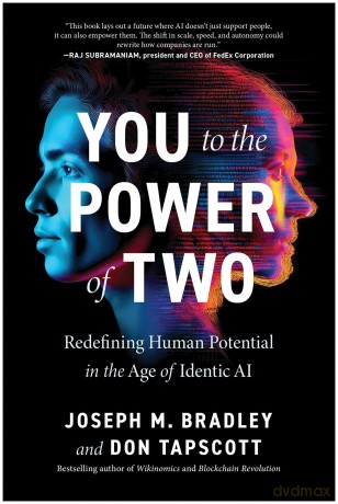 You to the Power of Two: Redefining Human Potential in the Age of Identic AI - Joseph Bradley [KSIĄŻKA]