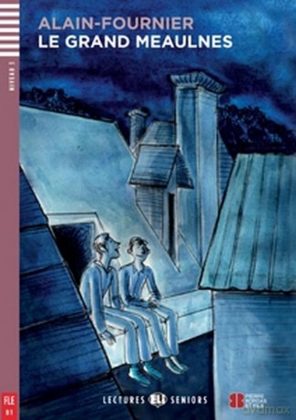 Young Adult ELI Readers - French: Le grand Meaulnes - Alain Fournier [KSIĄŻKA]
