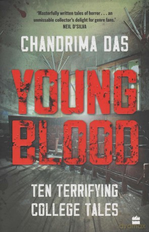 Young Blood: Ten Terrifying College Tales - Chandrima Das [KSIĄŻKA]