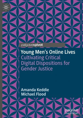 Young Men's Online Lives: Cultivating Critical Digital Dispositions for Gender Justice - Amanda Keddie [KSIĄŻKA]