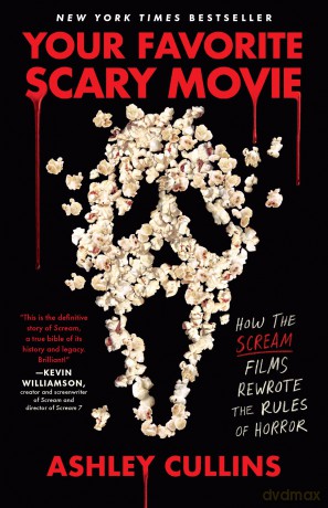 Your Favorite Scary Movie: How the Scream Films Rewrote the Rules of Horror - Ashley Cullins [KSIĄŻKA]
