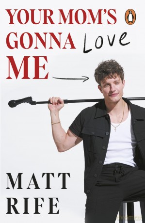 Your Mom's Gonna Love Me - Matt Rife [KSIĄŻKA]