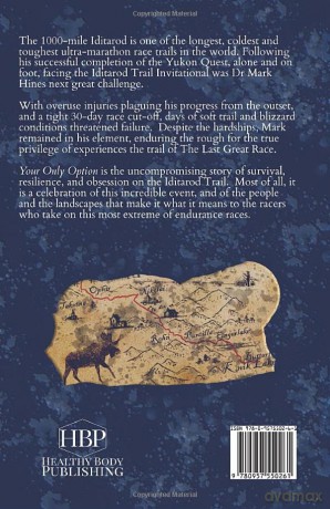 Your Only Option: Fear and Loathing on the Iditarod Trail: 5 (In Extremis) - Mark Hines [KSIĄŻKA]