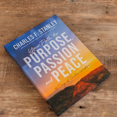 Your Path to Purpose, Passion, and Peace: 90 Days of Timeless Wisdom - Charles F. Stanley [KSIĄŻKA]