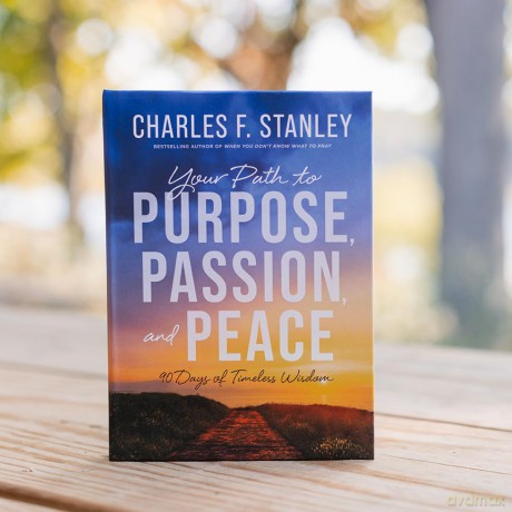 Your Path to Purpose, Passion, and Peace: 90 Days of Timeless Wisdom - Charles F. Stanley [KSIĄŻKA]