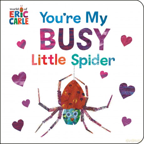 You're My Busy Little Spider (World of Eric Carle) - Eric Carle [KSIĄŻKA]