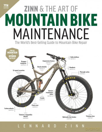 Zinn and the Art of Mountain Bike Maintenance, 7th Edition: The World's Best-Selling Guide to Mountain Bike Repair - Lennard Zinn [KSIĄŻKA]