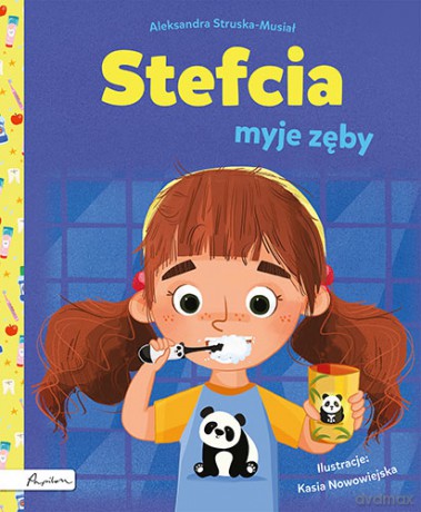 Stefcia myje zęby - Aleksandra Struska-Musiał [KSIĄŻKA]