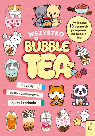 Wszystko o bubble tea - Caroline Rowlands [KSIĄŻKA]