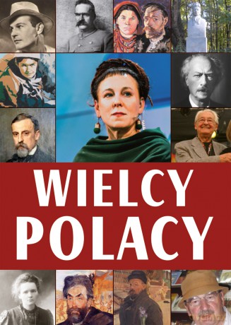 Wielcy Polacy - Agnieszka Nożyńska-Demianiuk, Janusz Uhma, Krzysztof Ulanowski [KSIĄŻKA]