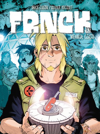 Wehikuł czasu. Frnck (Tom 10) - Olivier Bocquet, Brice Cossu [KOMIKS]