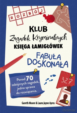 Fabuła doskonała. Klub Zagadek Krymianalnych - Gareth Moore Moore, Laura Jayne Ayers [KSIĄŻKA]