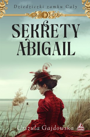 Sekrety Abigail - Urszula Gajdowska [KSIĄŻKA]