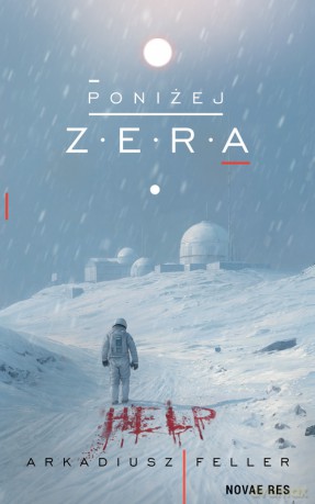 Poniżej Zera - Arkadiusz Feller [KSIĄŻKA]