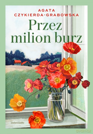 Przez milion burz - Agata Czykierda-Grabowska [KSIĄŻKA]