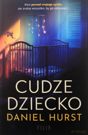 Cudze dziecko - Daniel Hurst [KSIĄŻKA]