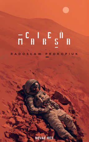 Cień Marsa - Radosław Prokopiuk [KSIĄŻKA]