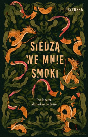 Siedzą we mnie smoki - Justyna Luszyńska [KSIĄŻKA]