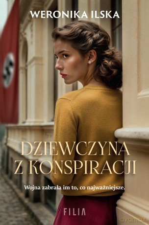 Dziewczyna z konspiracji - Weronika Ilska [KSIĄŻKA]