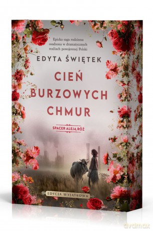 Cień burzowych chmur. Spacer Aleją Róż (Tom 1) wyd. 2 - Edyta Świętek [KSIĄŻKA]