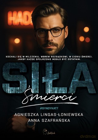 Siła śmierci. Syndykat (Tom 7) - Agnieszka Lingas-Łoniewska [KSIĄŻKA]