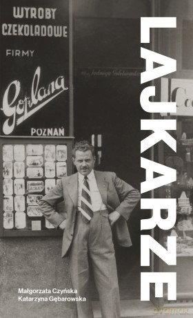 Lajkarze - Małgorzta Czyńska, Katarzyna Gębarowska [KSIĄŻKA]