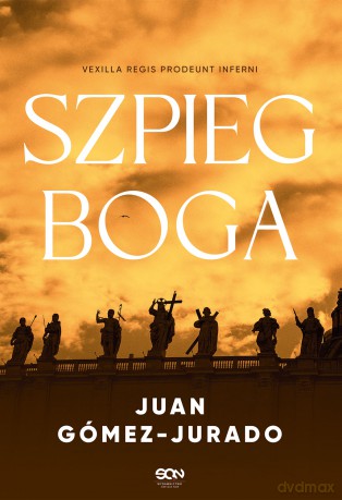 Szpieg Boga - Juan Gómez-Jurado [KSIĄŻKA]