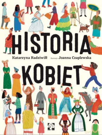 Historia kobiet - Katarzyna Radziwiłł, Joanna Czaplewska [KSIĄŻKA]