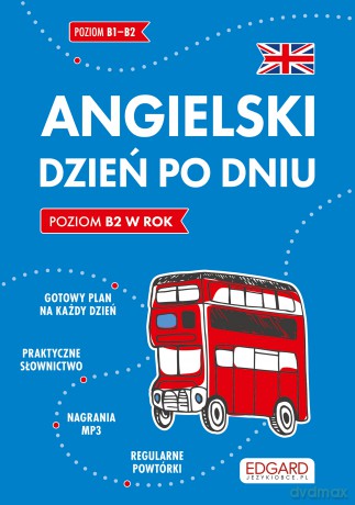 Angielski Dzień po dniu - Sylwia Filipczuk-Rosińska, Kevin Hadley, Joanna Wojciechowska [KSIĄŻKA]