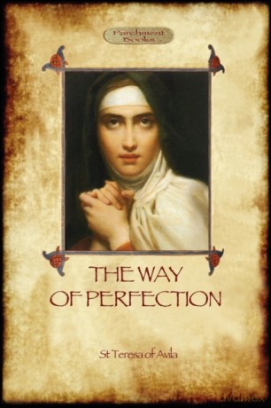 The Way of Perfection - Teresa of Avila [KSIĄŻKA]
