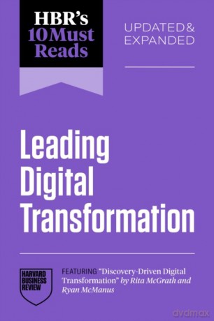 HBR's 10 Must Reads on Leading Digital Transformation [KSIĄŻKA]