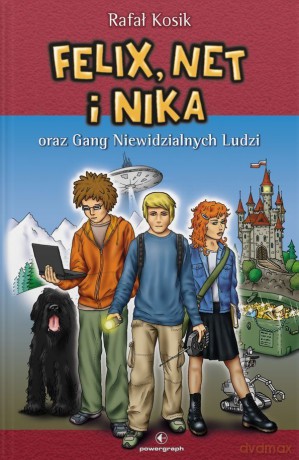 Felix, Net i Nika oraz Gang Niewidzialnych Ludzi (Tom 1) - Rafał Kosik [KSIĄŻKA]