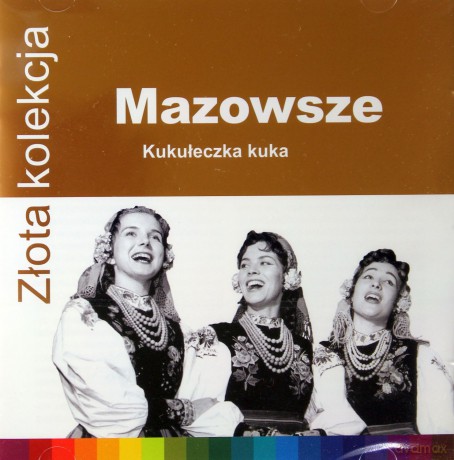 Zespół Pieśni i Tańca Mazowsze: Złota Kolekcja [CD]