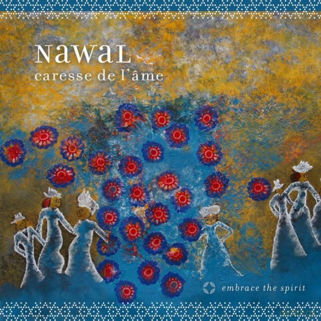 Nawal: Embrace The Spirit [CD]