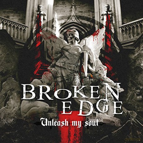 Broken Edge: Unleash My Soul [CD]