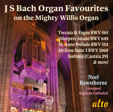 Noel Rawsthorne: J.S. Bach Organ Favourites From The Mighty Willis Organ. Liverpool [CD]