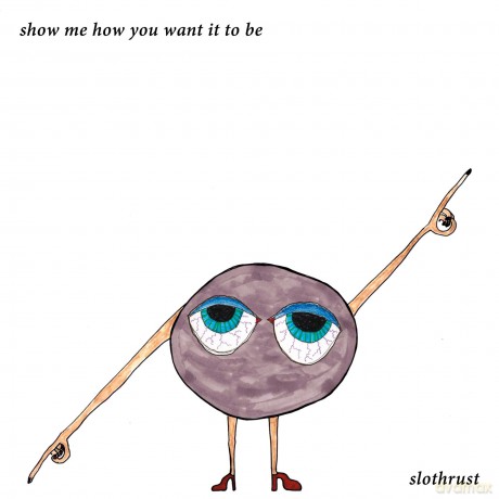 Slothrust: Show Me How You Want It To Be EP (Clear) [Winyl]