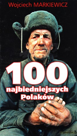 100 Najbiedniejszych Polaków TW - Wojciech Markiewicz [KSIĄŻKA]