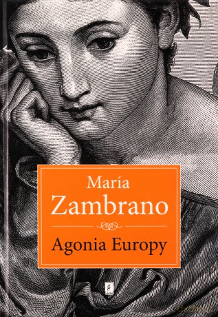 Agonia Europy TW - Maria Zambrano [KSIĄŻKA]