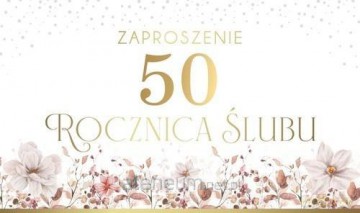Zaproszenie 50 Rocznica Ślubu (10szt)