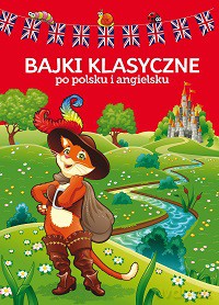 Bajki Klasyczne Polsko-Angielskie TW - Bartłomiej Paszylk [KSIĄŻKA]