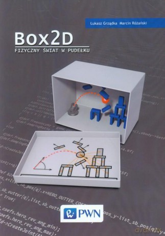 Box2d Fizyczny Świat W Pudełku - Łukasz Grządka [KSIĄŻKA]