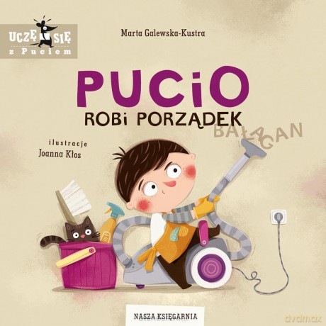 Pucio robi porządek - Marta Galewska-Kustra, Joanna Kłos [KSIĄŻKA]
