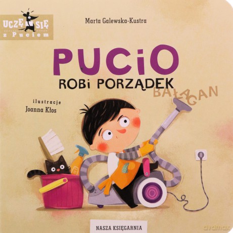 Pucio robi porządek - Marta Galewska-Kustra, Joanna Kłos [KSIĄŻKA]