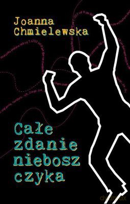 Całe Zdanie Nieboszyczyka - Joanna Chmielewska [KSIĄŻKA]