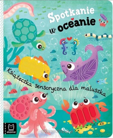 Spotkanie w oceanie. Książeczka sensoryczna - Bogusław Michalec [KSIĄŻKA]