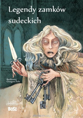 Legendy zamków sudeckich - Bartłomiej Grzegorz Sala, Witold Vargas, Paweł Zy [KSIĄŻKA]